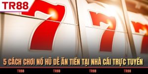 Cách chơi nổ hũ