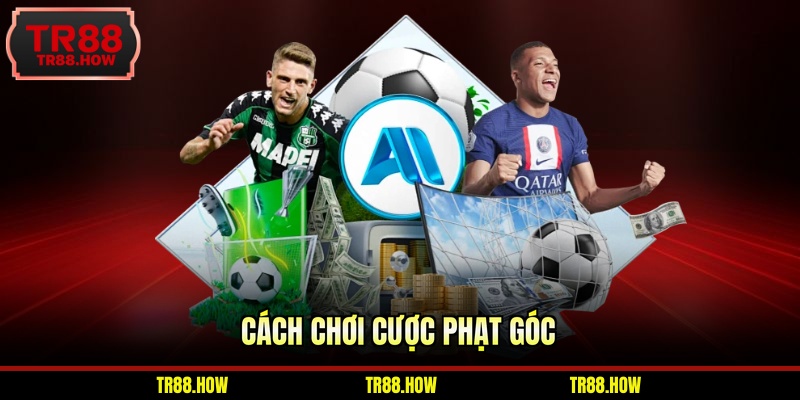 Cách chơi cược phạt góc