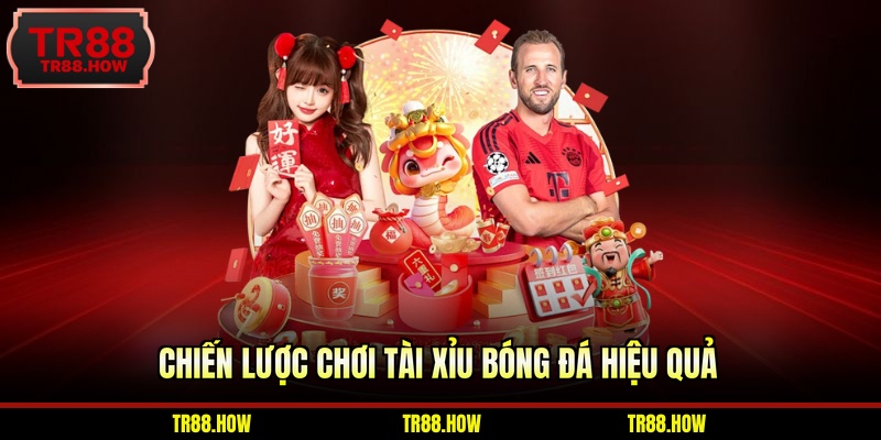 Chiến lược chơi tài xỉu bóng đá hiệu quả