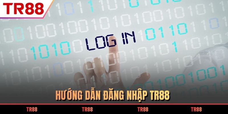 Hướng dẫn đăng nhập TR88