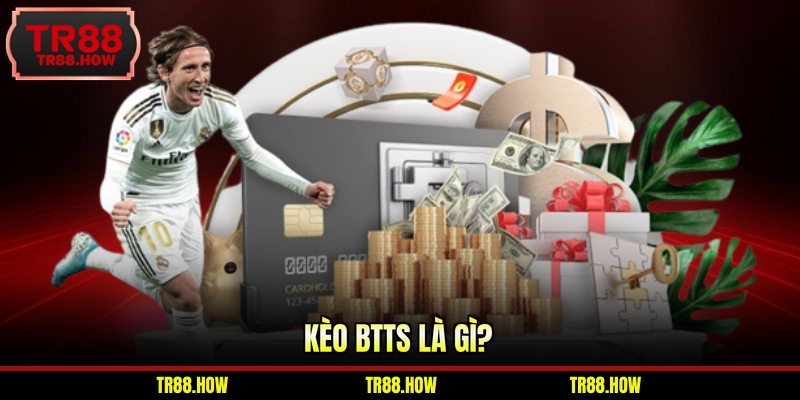 Kèo BTTS là gì?