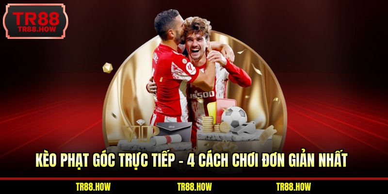 Kèo Phạt Góc Trực Tiếp
