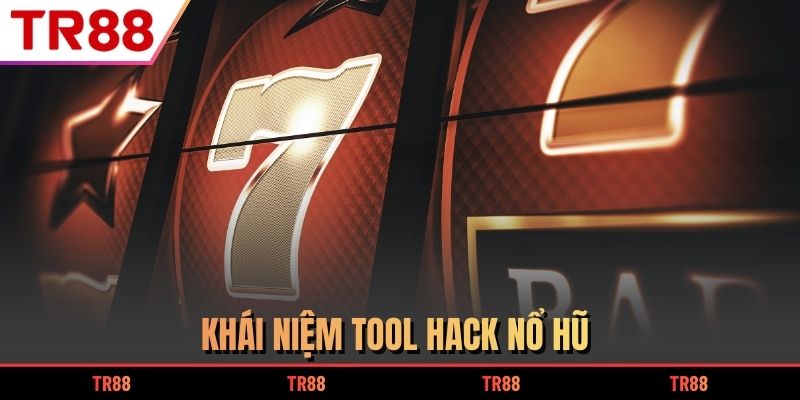 Khái niệm Tool hack Nổ Hũ