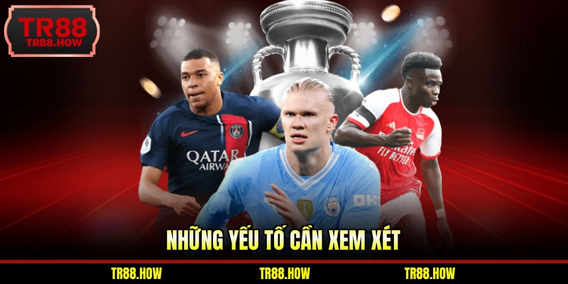 Những yếu tố cần xem xét