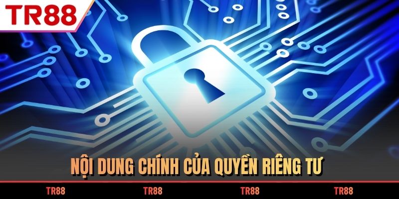 Nội dung chính của quyền riêng tư