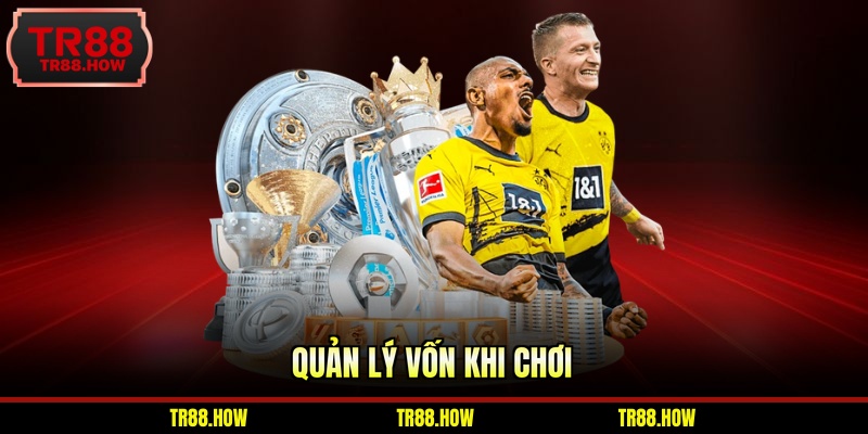 Quản lý vốn khi chơi