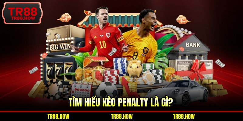 Tìm hiểu kèo Penalty là gì?